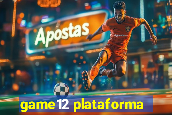 game12 plataforma